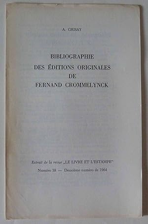 Bibliographie des éditions originales de Fernand Crommelynck . Extrait de la revue "Le Livre et l...