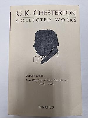 The Collected Works of G.K. Chesterton XXXIII: The Illustrated London News 1923-1925