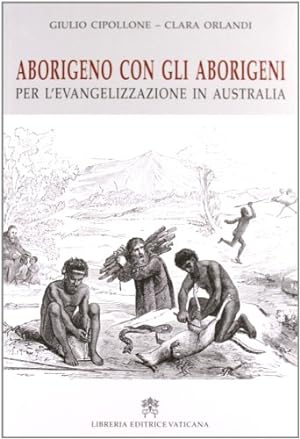 Aborigeno con gli aborigeni. Per l'evangelizzazione in Austalia
