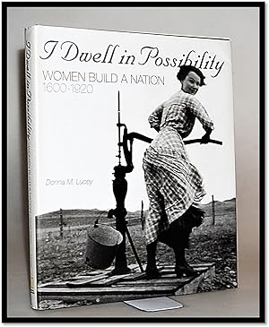 I Dwell in Possibility: Women Build a Nation 1600 to 1920