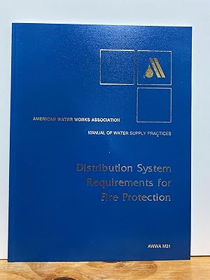 Distribution System Requirements for Fire Protection (Awwa Manual, M31)