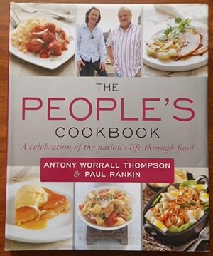 The People's Cookbook by Antony Worrall Thompson and Paul Rankin. 2007. 1st Edition. Signed