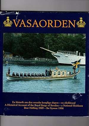 VASAORDEN. A HISTORICAL ACCOUNT OF THE ROYAL BARGE OF SWEDEN.