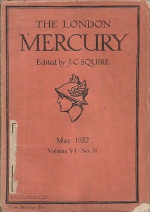 The London Mercury. Edited by J C Squire Vol.VI No.31, May 1922