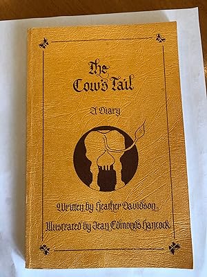 The Cow's Tail: A Diary The Diary of Catherine Thallman