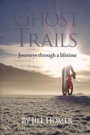 Ghost Trails; journeys through a lifetime