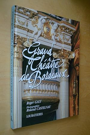Grand-théâtre de Bordeaux 1773-1992