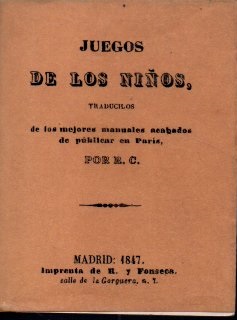 JUEGOS DE LOS NIÑOS, TRADUCIDOS DE LOS MEJORES MANUALES ACABADOS DE PUBLICAR EN PARIS.