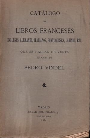 CATÁLOGO DE LIBROS FRANCESES, INGLESES, ALEMANES, ITALIANOS, PORTUGUESES, LATINOS, ETC. QUE SE HA...