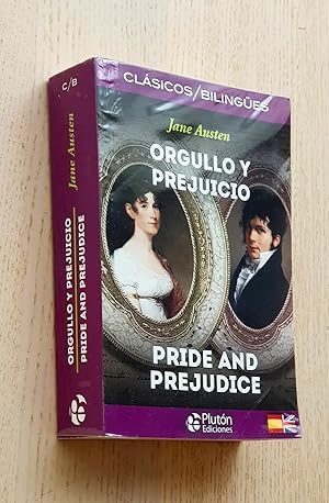 ORGULLO Y PREJUICIO / PRIDE AND PREJUDICE (blingüe, versión íntegra no simplificada)