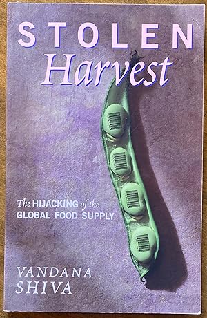 Stolen Harvest: The Hijacking of the Global Food Supply