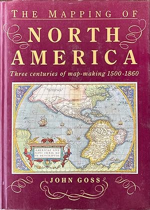 The mapping of North America: three centuries of map-making 1500-1860