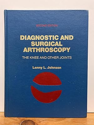 Diagnostic and Surgical Arthroscopy, the Knee and Other Joints