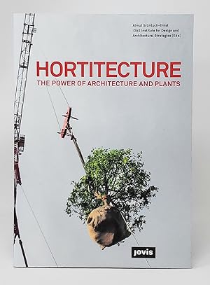 Hortitecture: The Power of Architecture and Plants