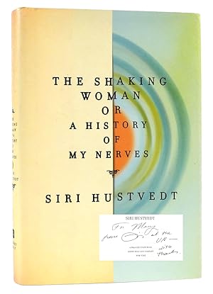 THE SHAKING WOMAN OR A HISTORY OF MY NERVES SIGNED