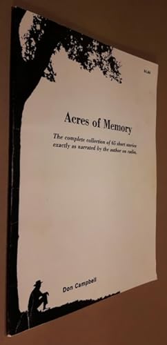 Acres Of Memory: The Complete Collection of 65 Short Stories Exactly as Narrated by the Author on...