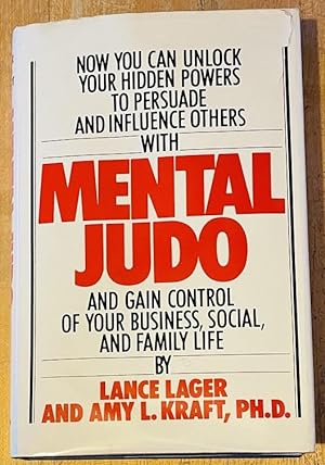 Mental Judo: Gain Control of Your Business, Social, and Family Life