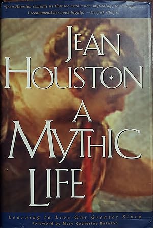A Mythic Life : Learning to Live Our Greater Story