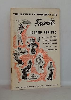 The Hawaiian Homemaker's Favorite Recipes: Specially Selected to Offer the Best from all Islands ...