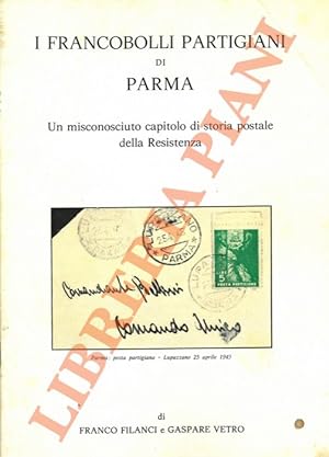 I francobolli partigiani di Parma. Un misconosciuto capitolo di storia postale della Resistenza.