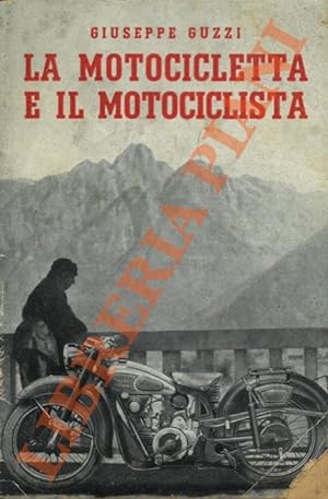 La motocicletta e il motociclista.