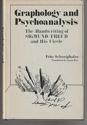 Graphology and Psychoanalysis: The Handwriting of Sigmund Freud and His Circle