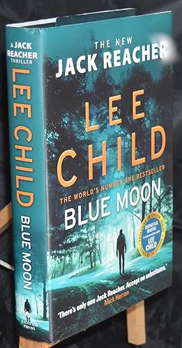 Blue Moon: (Jack Reacher 24). First Printing. Turquoise sprayed edges. Exclusive Content. Signed ...