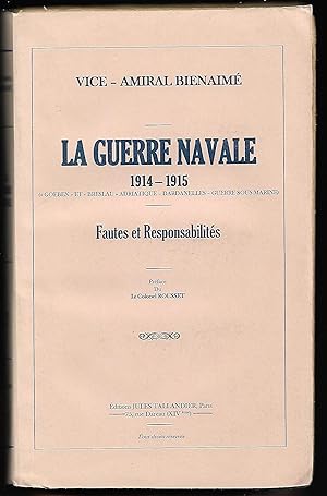 la GUERRE NAVALE - 1914-1915 - fautes et responsabilités