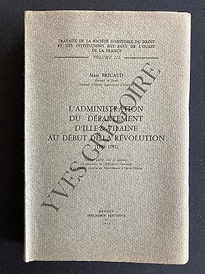 L'ADMINISTRATION DU DEPARTEMENT D'ILLE ET VILAINE AU DEBUT DE LA REVOLUTION (1790-1791)-VOLUME III