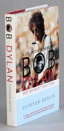 A life in stolen moments. Bob Dylan day by day: 1941-1995