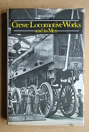 Crewe Locomotive Works and Its Men.