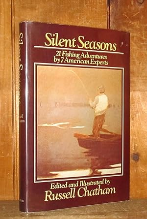 Silent seasons: 21 fishing adventures by 7 American experts