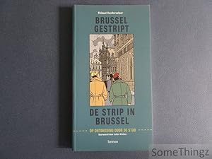 Brussel gestript. De strip in Brussel. Op ontdekking door de stad.