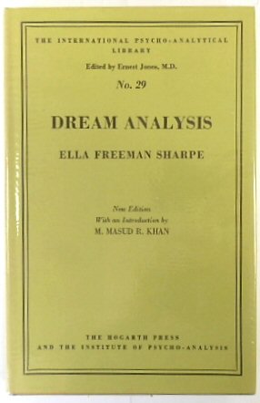 Dream Analysis (The International Psycho-Analytical Library, No.29)