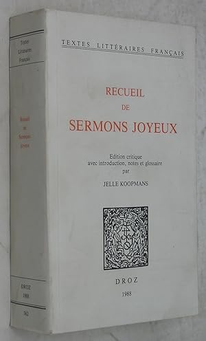 Recueil de Sermons Joyeux: Edition Critique avec Introduction, Notes et Glossaire (Textes Littera...