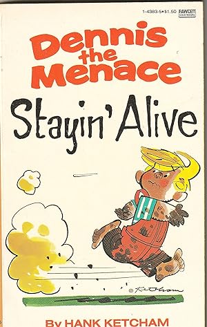 Dennis the Menace Stayin's Alive