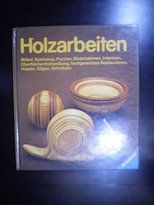 Holzarbeiten. Möbel, Spielzeug, Puzzles, Bilderrahmen, Intarsien, Oberflächenbehandlung, fachgere...