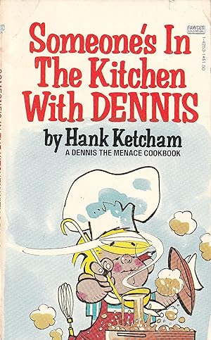 Someone's In The Kitchen With Dennis