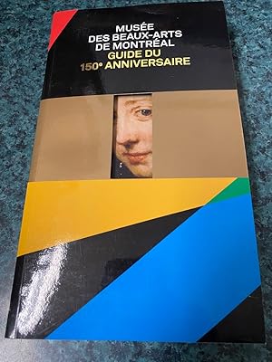 Musée des beaux-arts de Montréal guide du 150e anniversaire