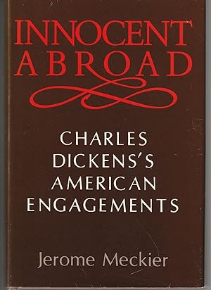 Innocent Abroad: Charles Dicken's American Engagements