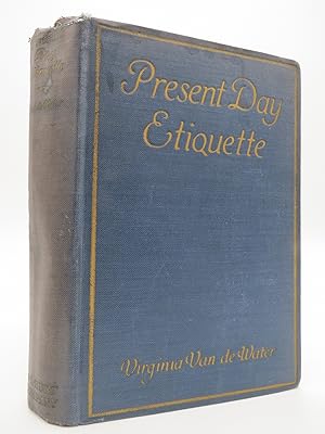 PRESENT DAY ETIQUETTE INCLUDING SOCIAL FORMS