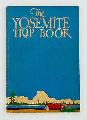 THE YOSEMITE TRIP BOOK