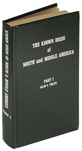 The Known Birds of North and Middle America: Distributions and Variation, Migrations, Changes, Hy...