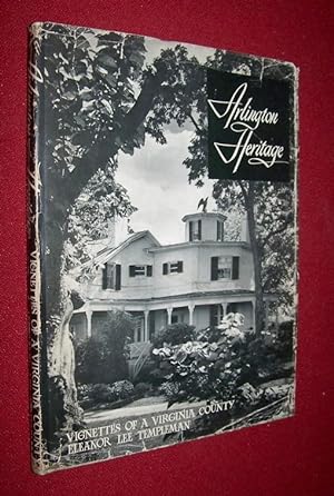 Arlington Heritage - Vignettes of a Virginia County