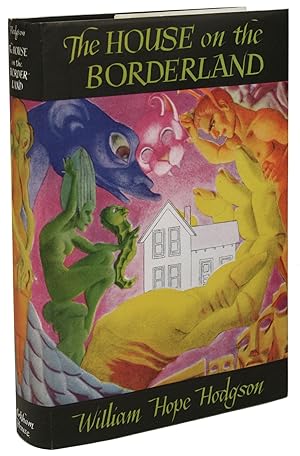 THE HOUSE ON THE BORDERLAND AND OTHER NOVELS