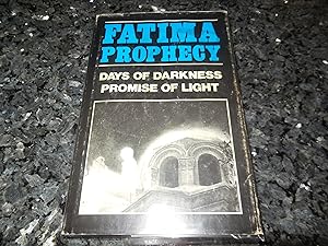 Fatima Prophecy: Days of Darkness, Promise of Light