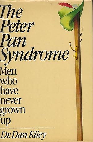 THE PETER PAN SYNDROME: MEN WHO HAVE NEVER GROWN UP