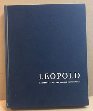 Leopold: Meisterwerke aus dem Leopold Museum Wien