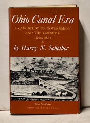 Ohio Canal Era: A Case Study of Government and the Economy 1820-1861
