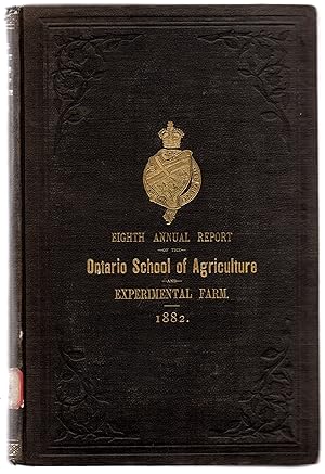 Eighth Annual Report of the Ontario School of Agriculture and Experimental Farm, For the year End...